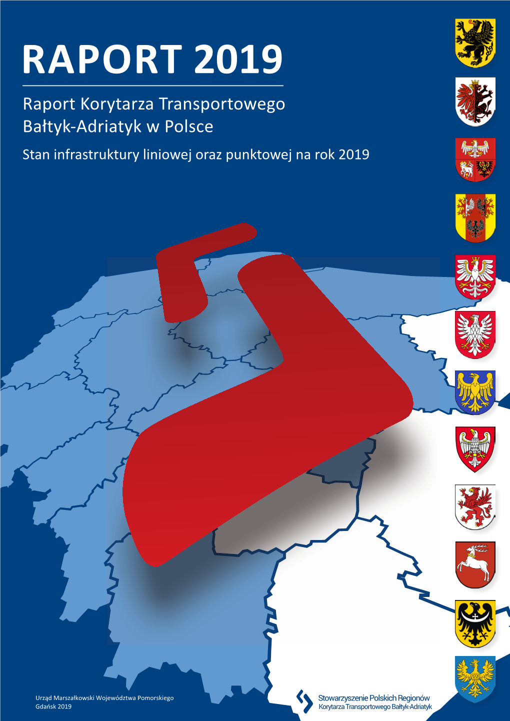 RAPORT 2019 Raport Korytarza Transportowego Bałtyk-Adriatyk W Polsce Stan Infrastruktury Liniowej Oraz Punktowej Na Rok 2019