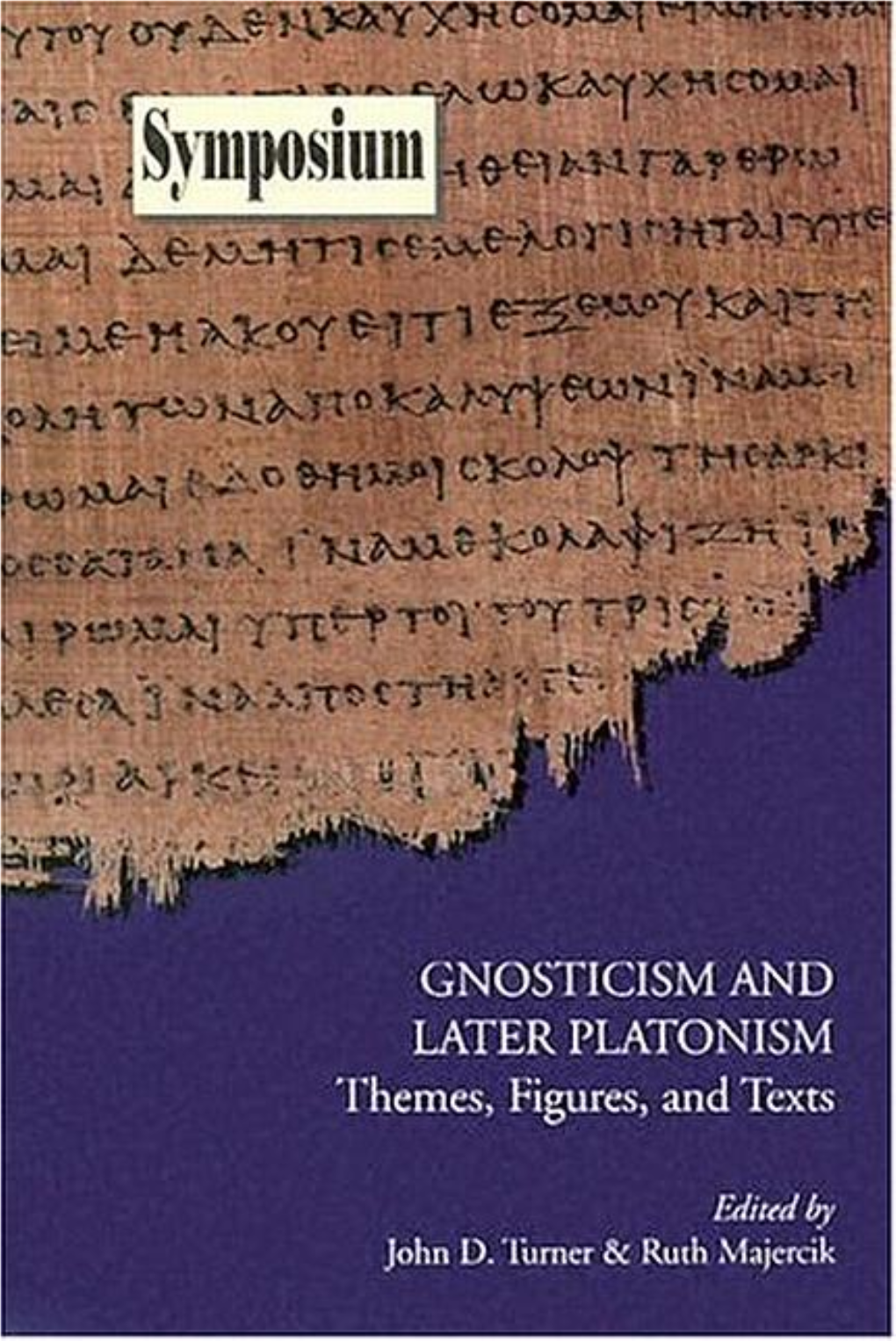 Gnosticism and Later Platonism. Themes, Figures, and Texts