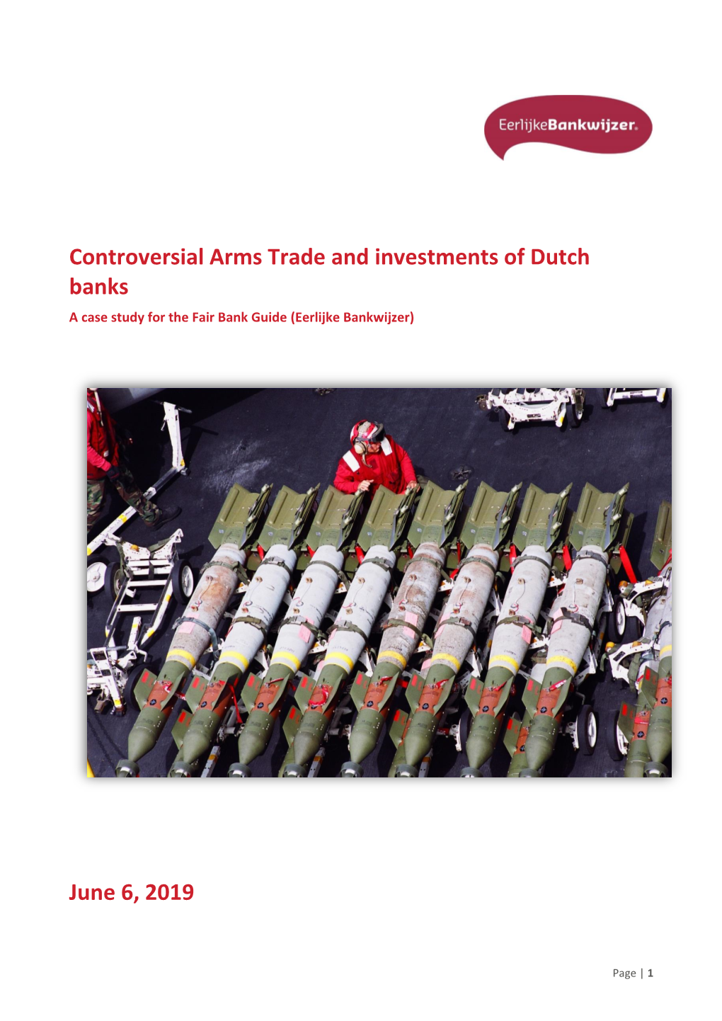 Controversial Arms Trade and Investments of Dutch Banks a Case Study for the Fair Bank Guide (Eerlijke Bankwijzer)