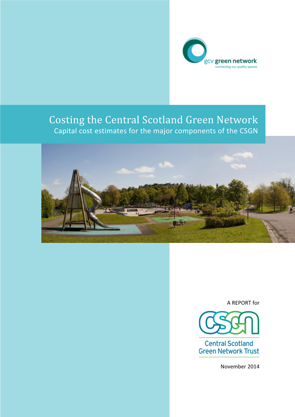 Costing the CSGN – Capital Cost Estimates for the Major Components of the CSGN’, the CSGN Trust and the GCV Green Network Partnership