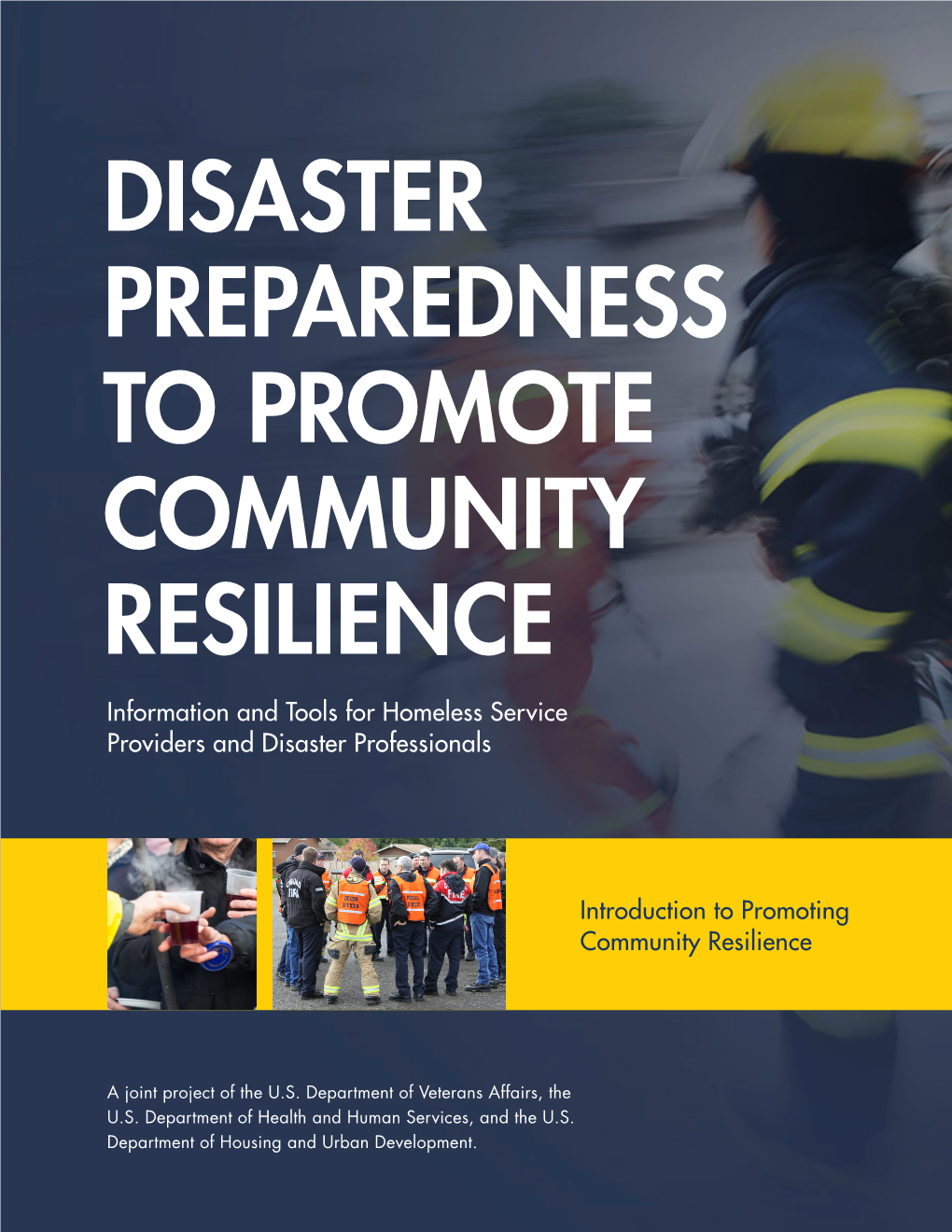 DISASTER PREPAREDNESS to PROMOTE COMMUNITY RESILIENCE Information and Tools for Homeless Service Providers and Disaster Professionals