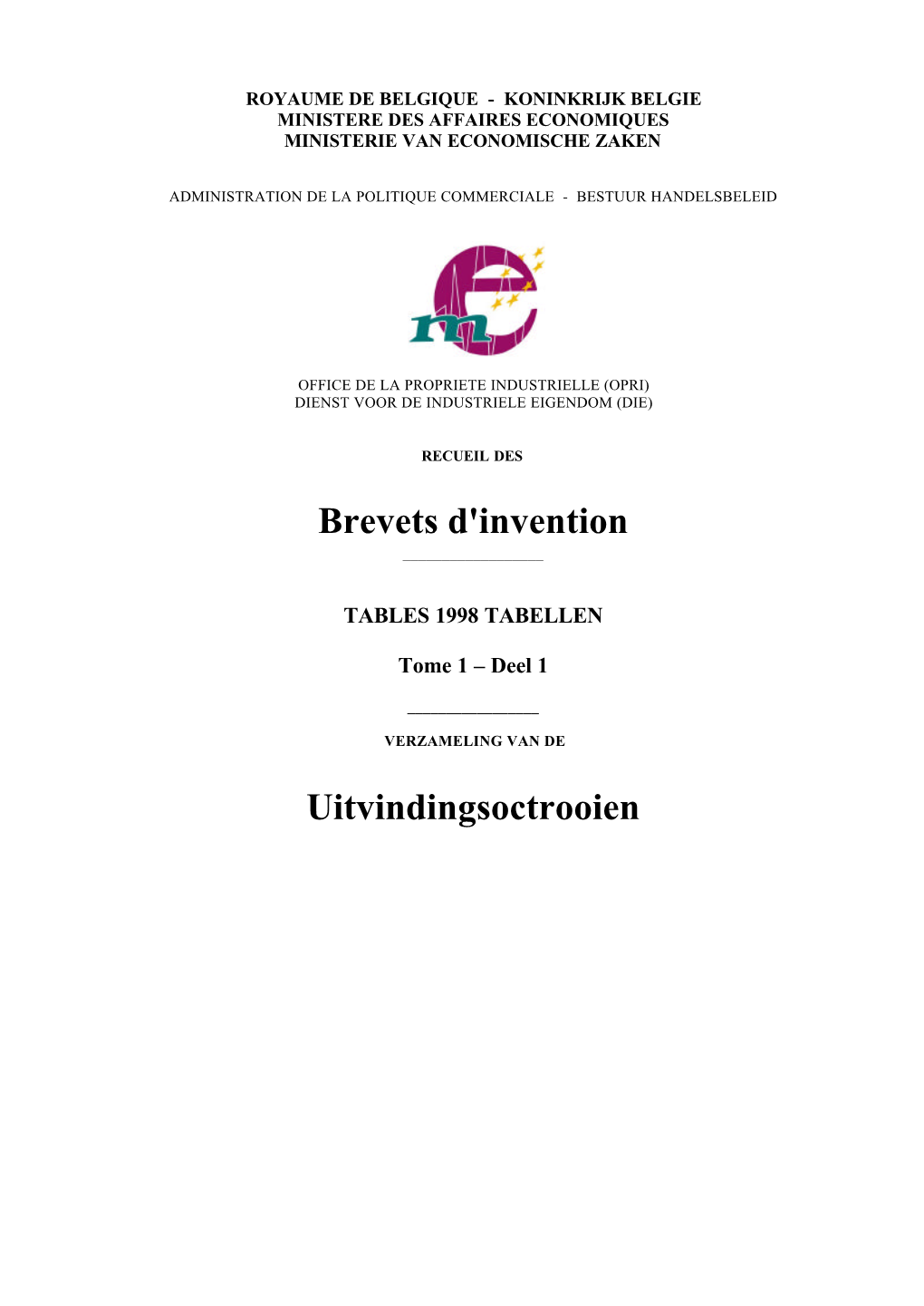 Brevets D'invention Uitvindingsoctrooien