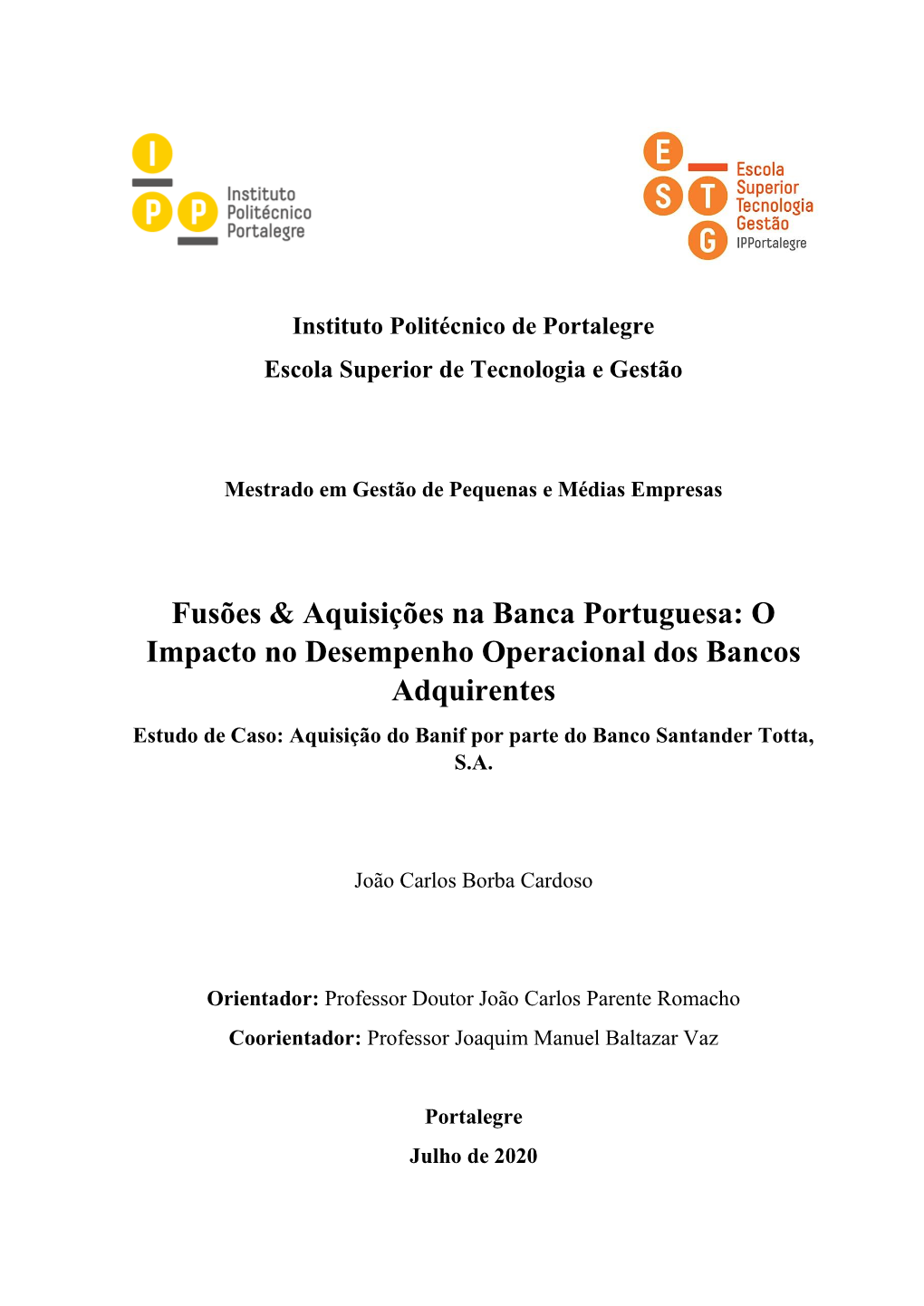 Fusões & Aquisições Na Banca Portuguesa: O Impacto No Desempenho Operacional Dos Bancos Adquirentes