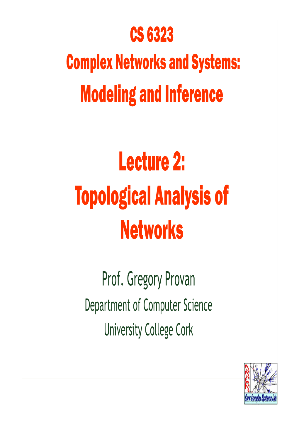 Topological Analysis of Networks