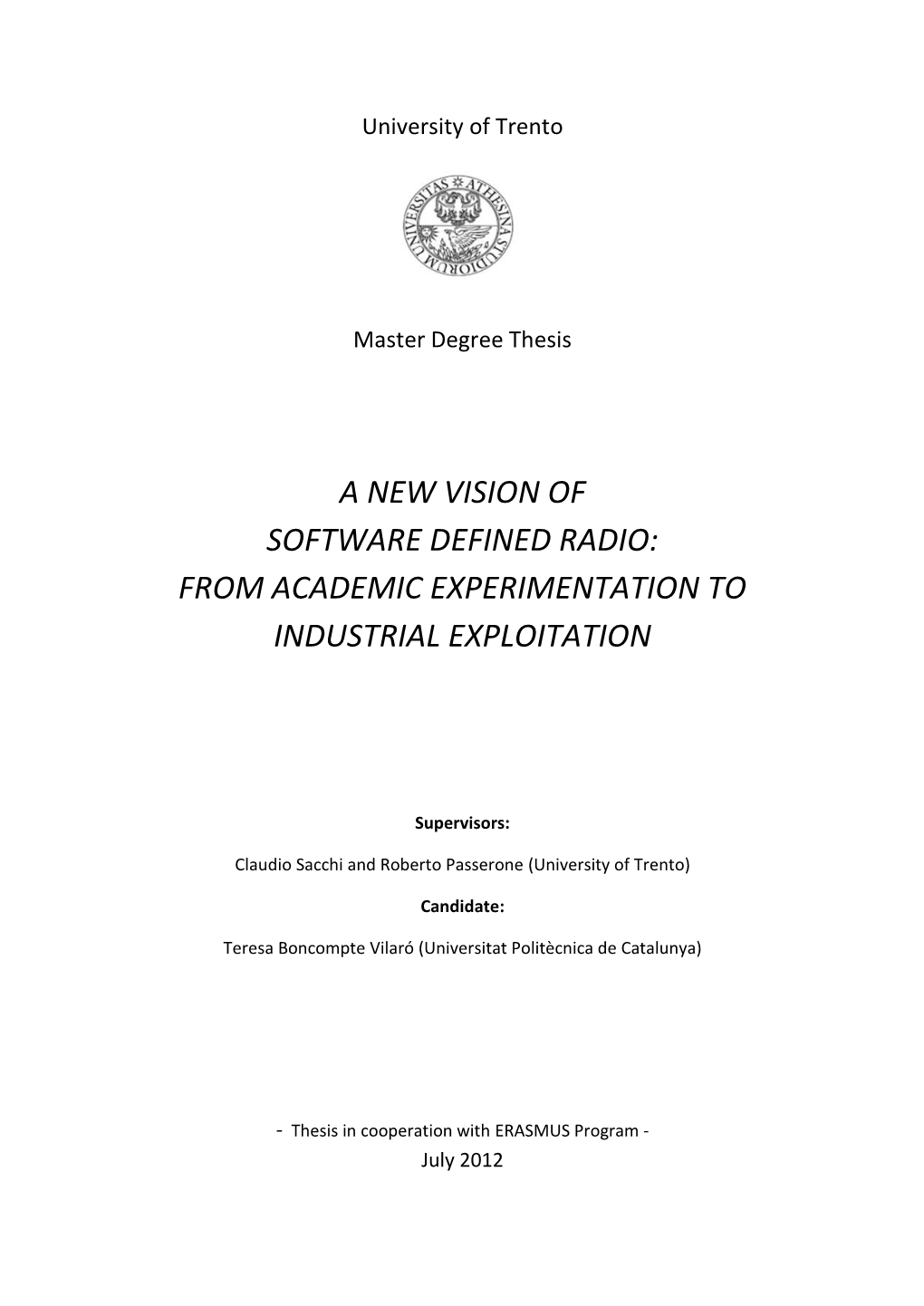 A New Vision of Software Defined Radio: from Academic Experimentation to Industrial Exploitation