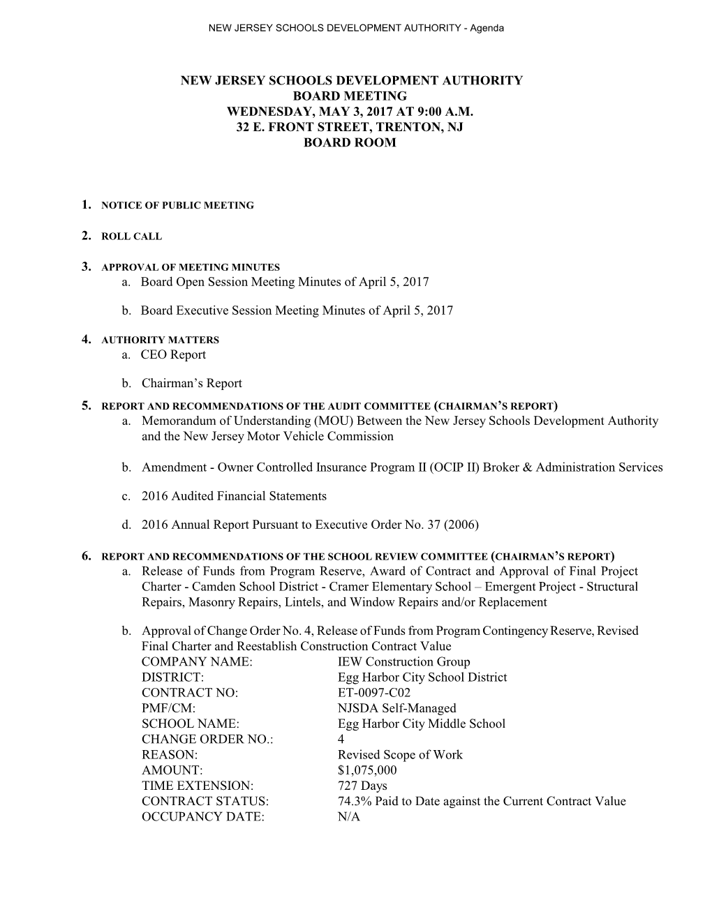 New Jersey Schools Development Authority Board Meeting Wednesday, May 3, 2017 at 9:00 A.M. 32 E. Front Street, Trenton, Nj Board Room