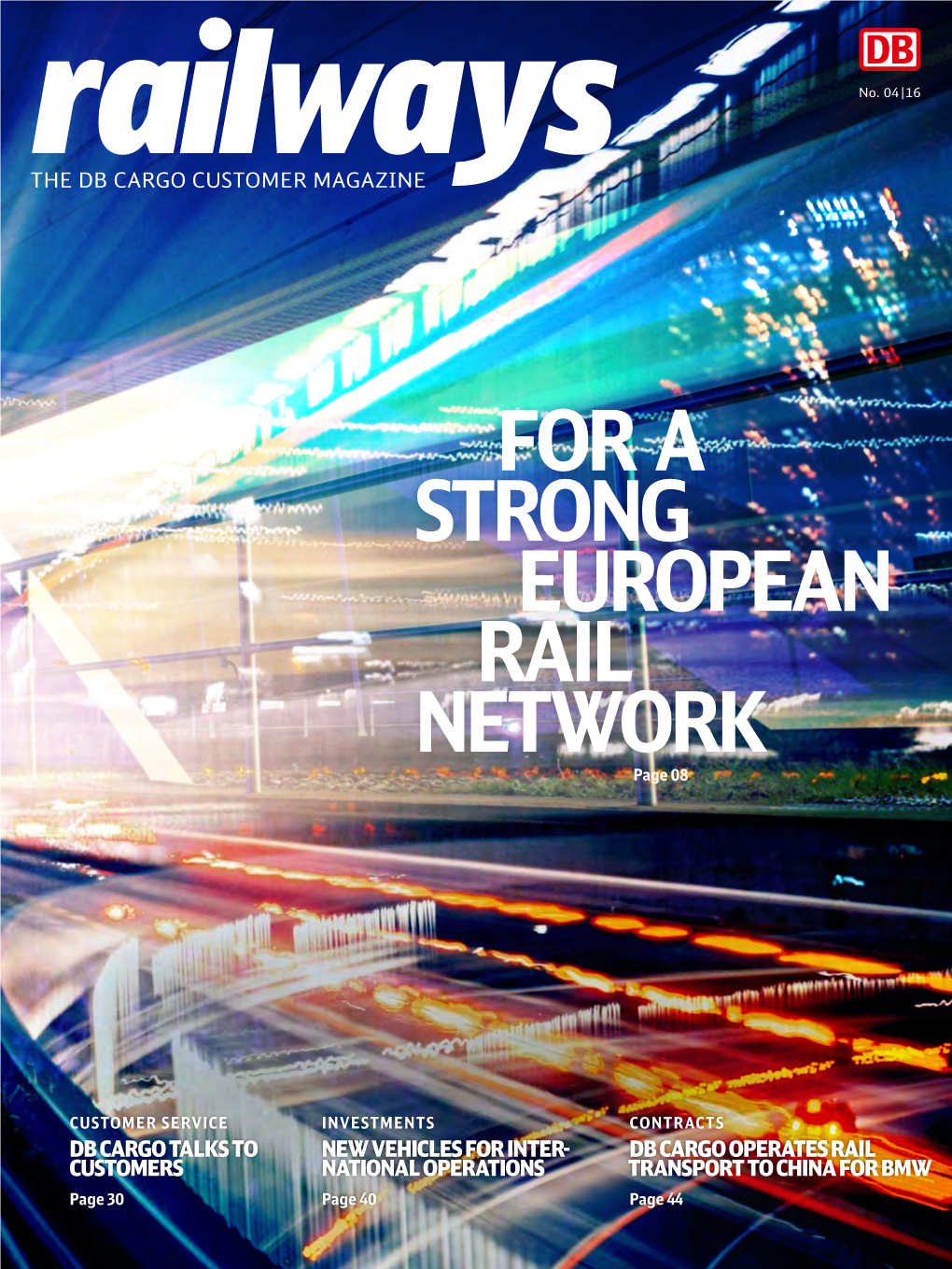 FOR a STRONG EUROPEAN RAIL NETWORK Page 08