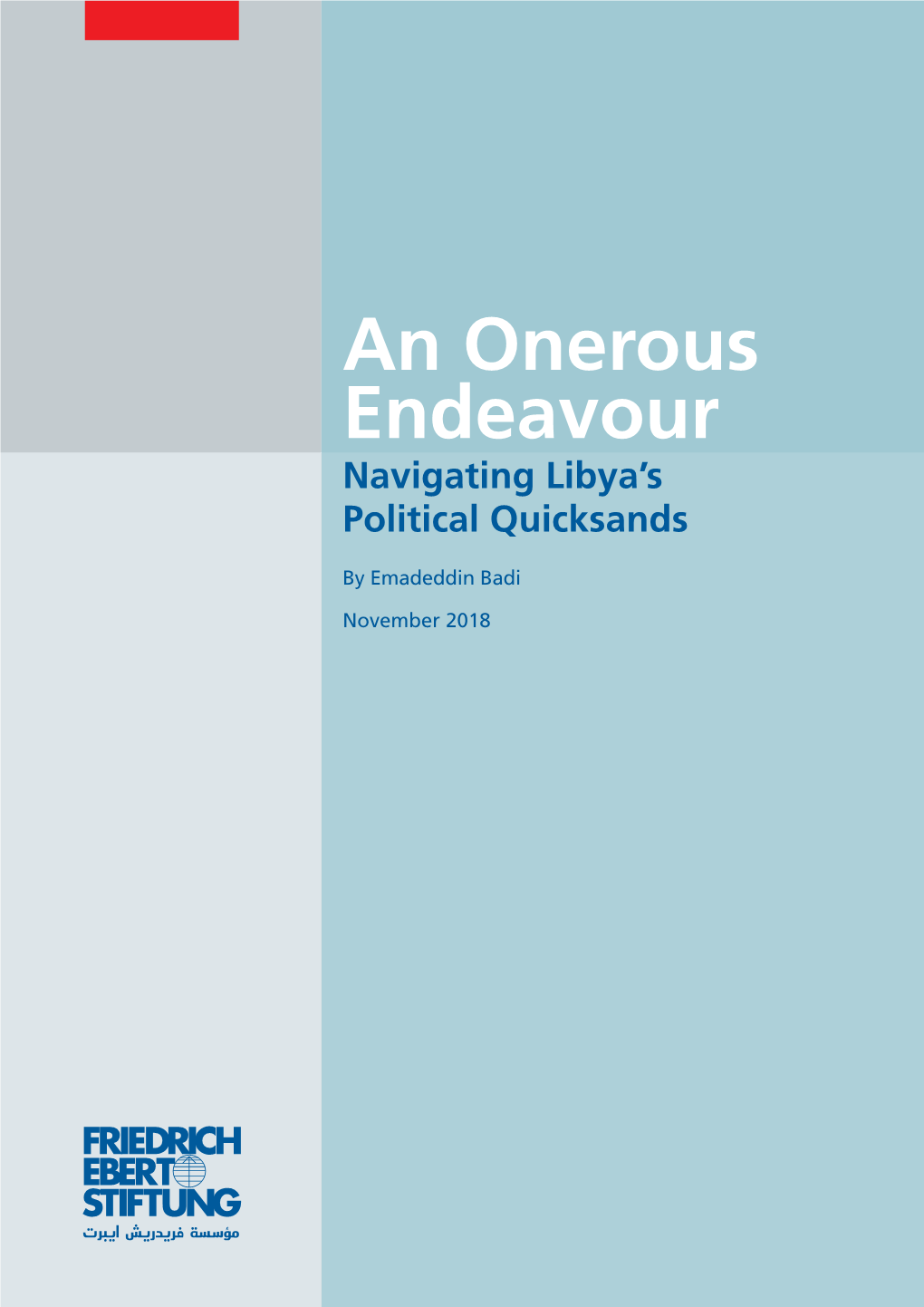 An Onerous Endeavour Navigating Libya’S Political Quicksands