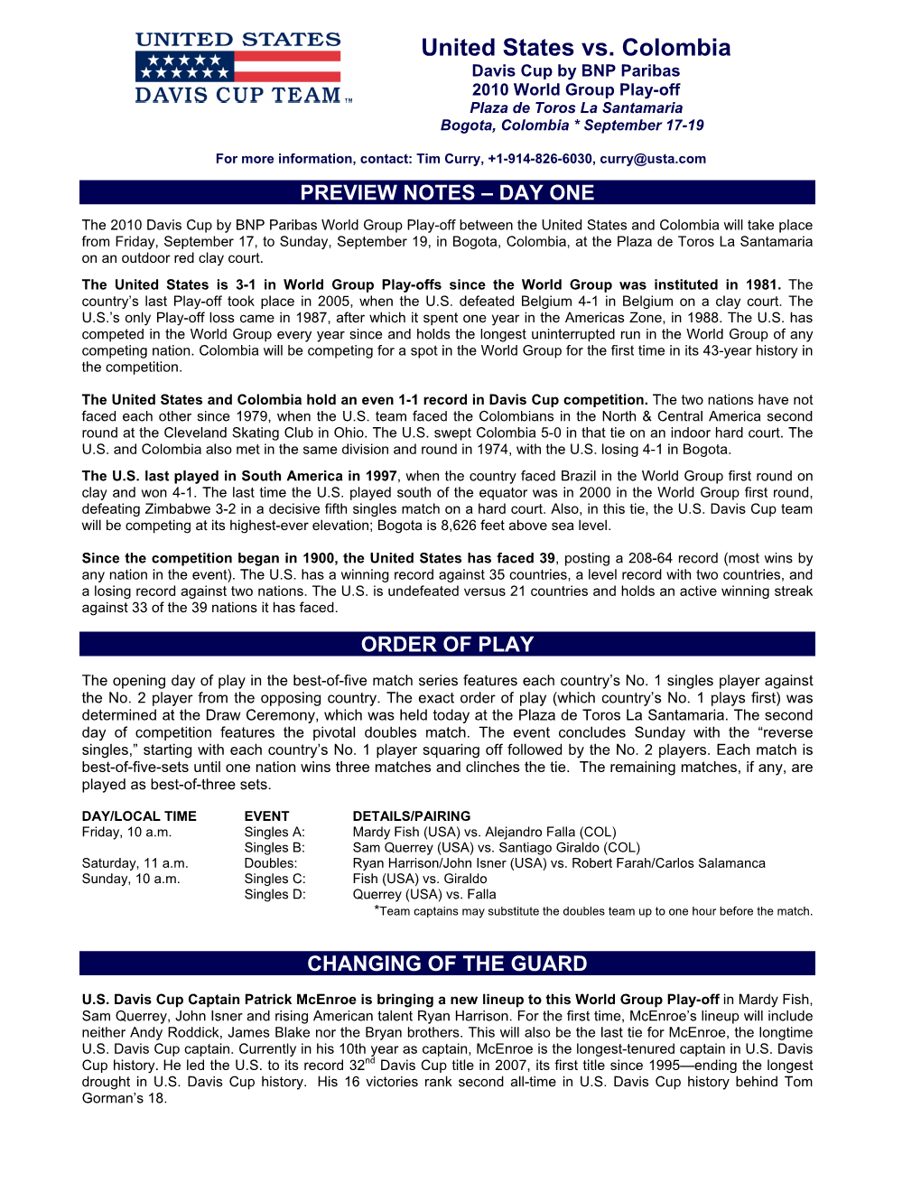 United States Vs. Colombia Davis Cup by BNP Paribas 2010 World Group Play-Off Plaza De Toros La Santamaria Bogota, Colombia * September 17-19