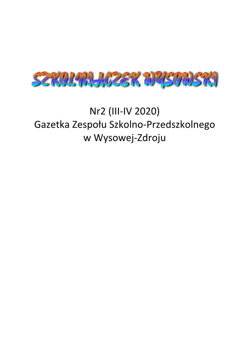 Nr2 (III-IV 2020) Gazetka Zespołu Szkolno-Przedszkolnego W Wysowej-Zdroju