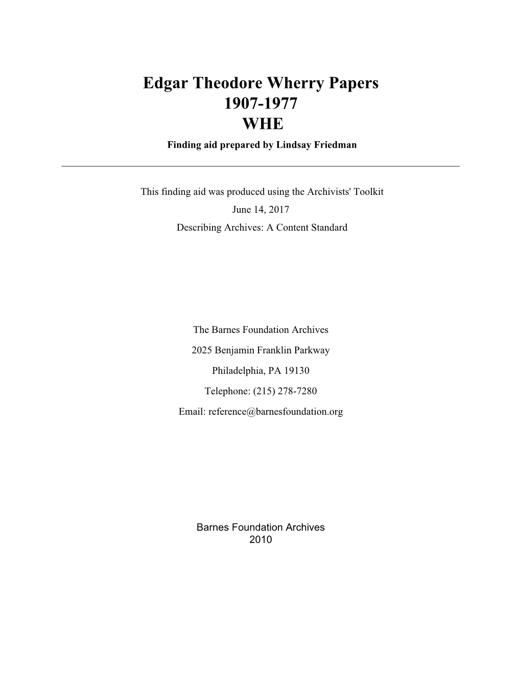 Edgar Theodore Wherry Papers 1907-1977 WHE Finding Aid Prepared by Lindsay Friedman