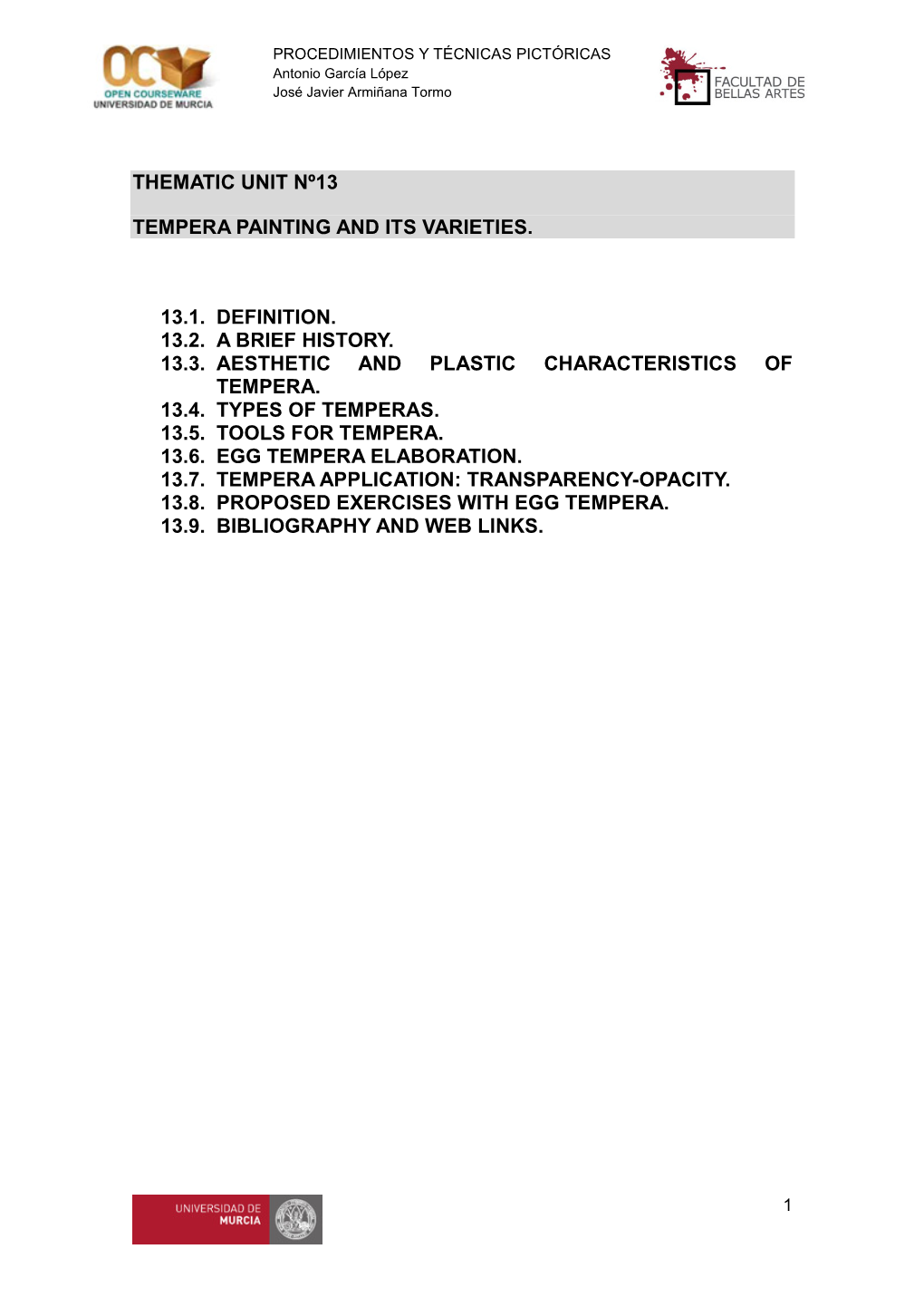 Thematic Unit Nº13 Tempera Painting and Its Varieties. 13.1. Definition. 13.2. a Brief History. 13.3. Aesthetic and Plastic