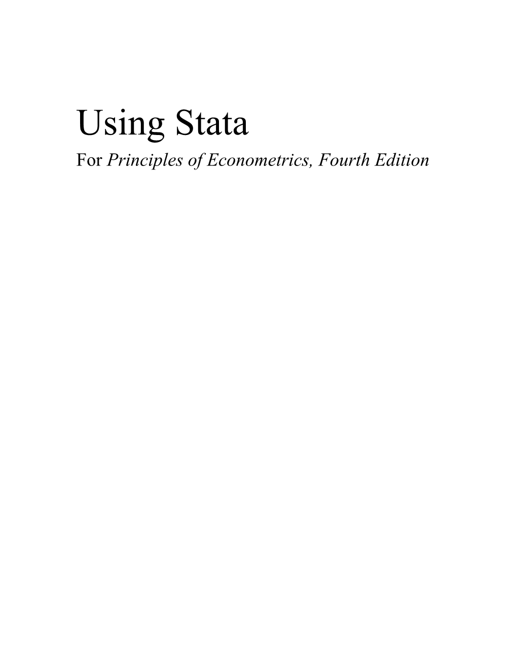 Using Stata for Principles of Econometrics, Fourth Edition