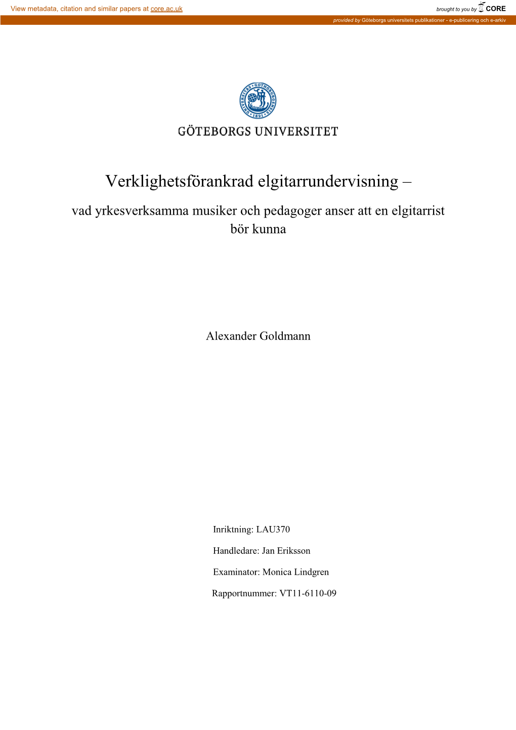 Verklighetsförankrad Elgitarrundervisning – Vad Yrkesverksamma Musiker Och Pedagoger Anser Att En Elgitarrist Bör Kunna