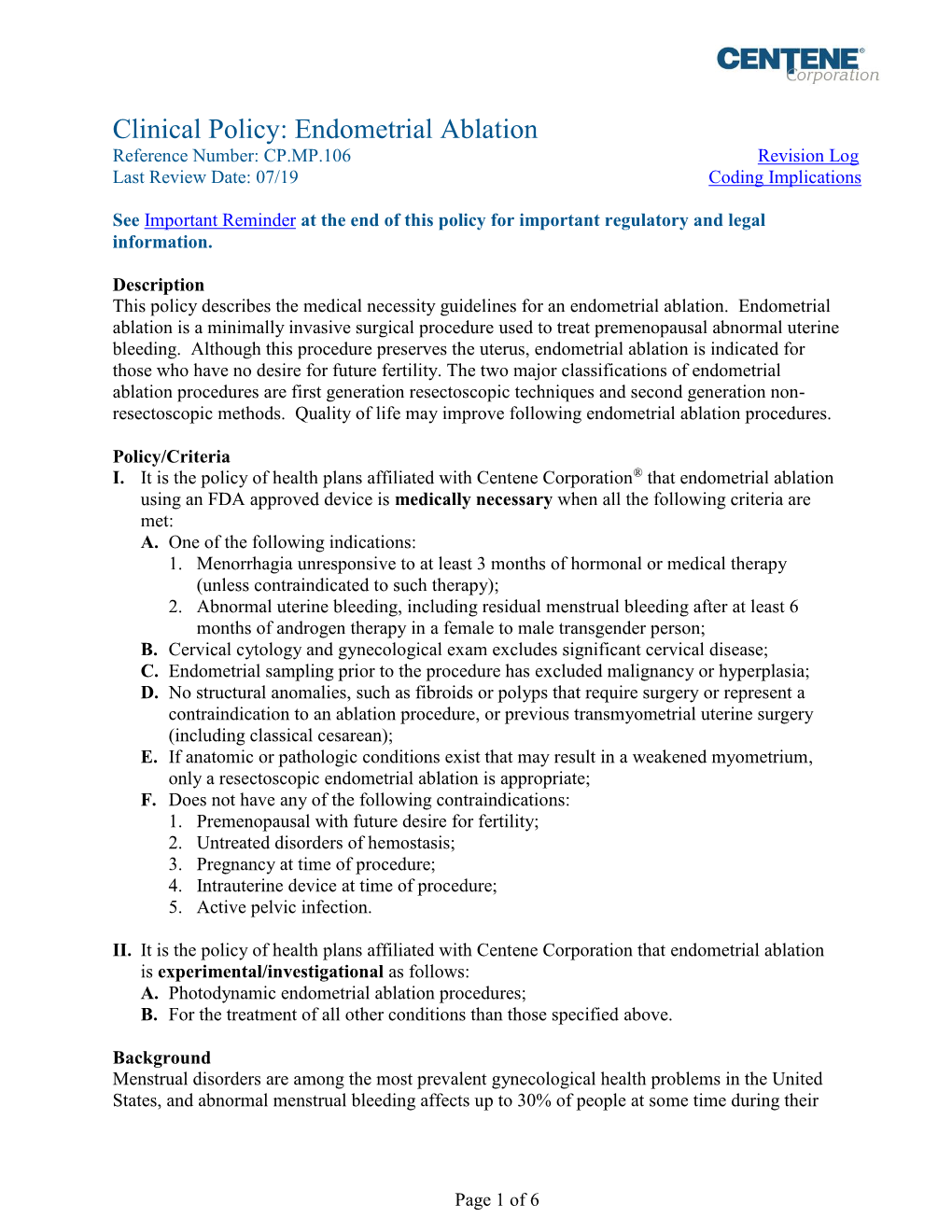 Endometrial Ablation Reference Number: CP.MP.106 Revision Log Last Review Date: 07/19 Coding Implications