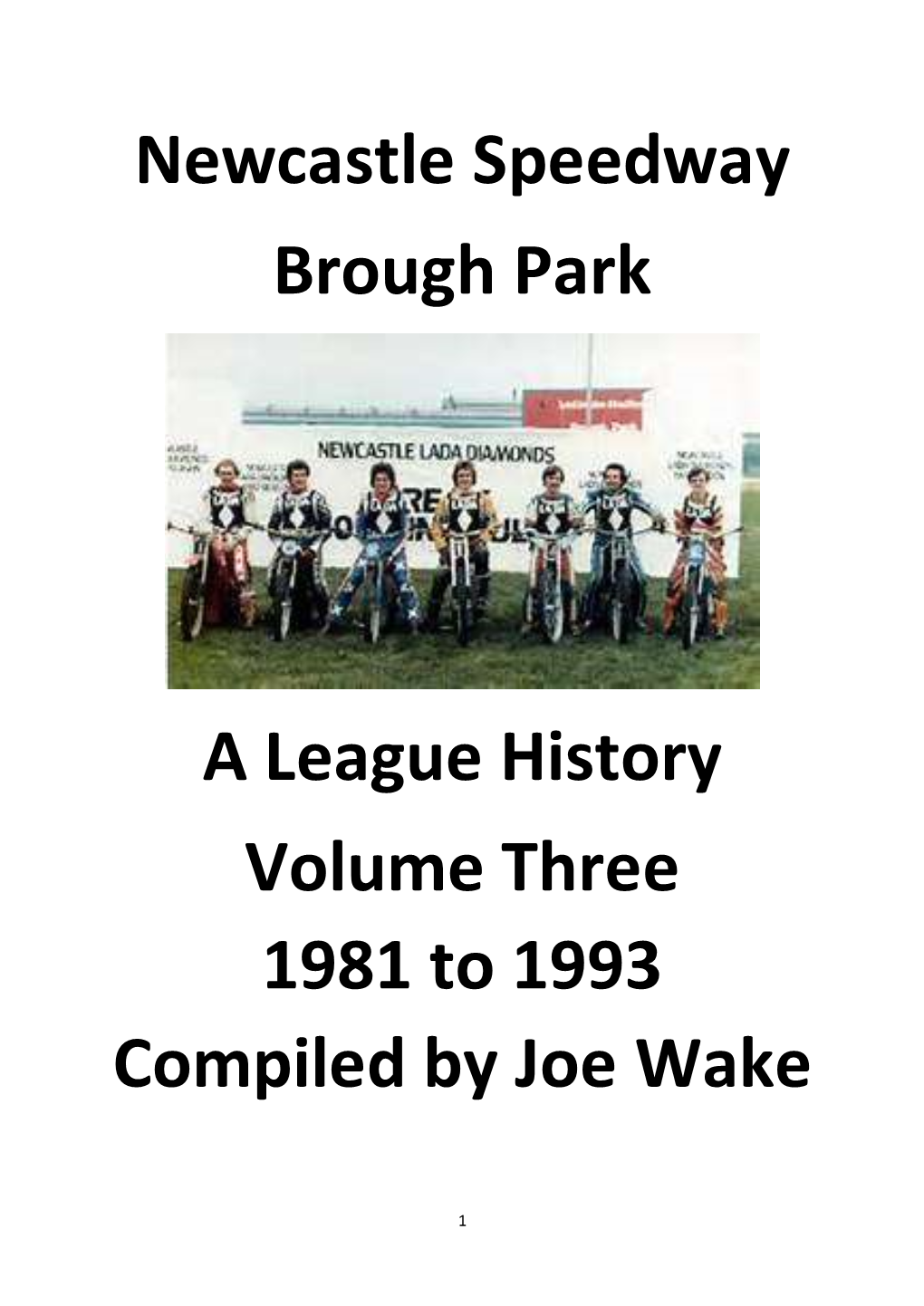 Newcastle Speedway Brough Park a League History Volume Three 1981
