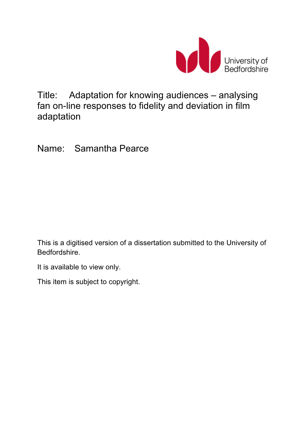 Adaptation for Knowing Audiences – Analysing Fan On-Line Responses to Fidelity and Deviation in Film Adaptation