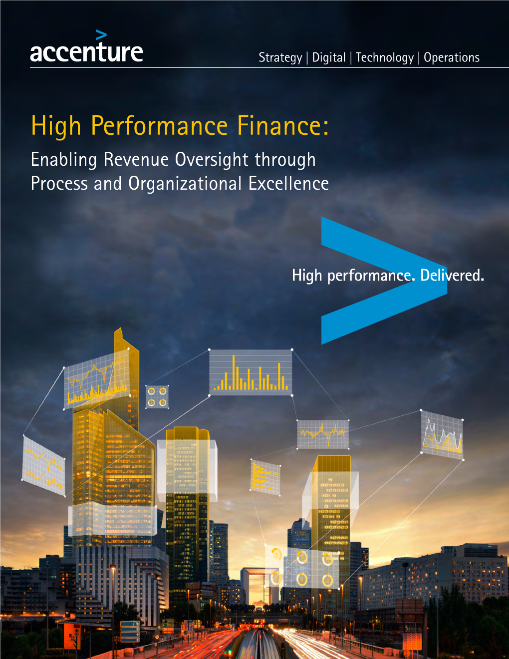 High Performance Finance: Enabling Revenue Oversight Through Process and Organizational Excellence Introduction