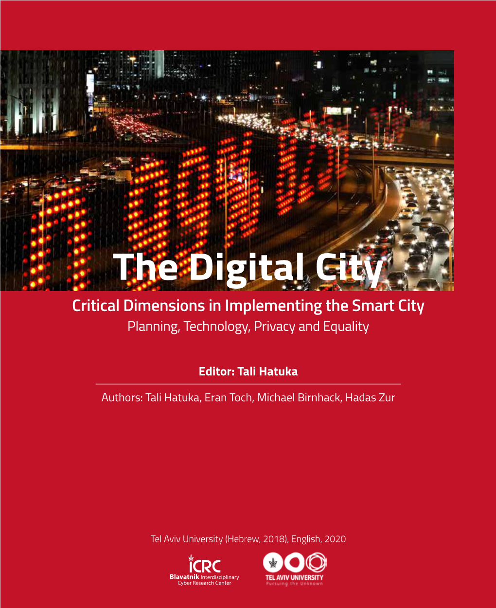 The Digital City Critical Dimensions in Implementing the Smart City Planning, Technology, Privacy and Equality