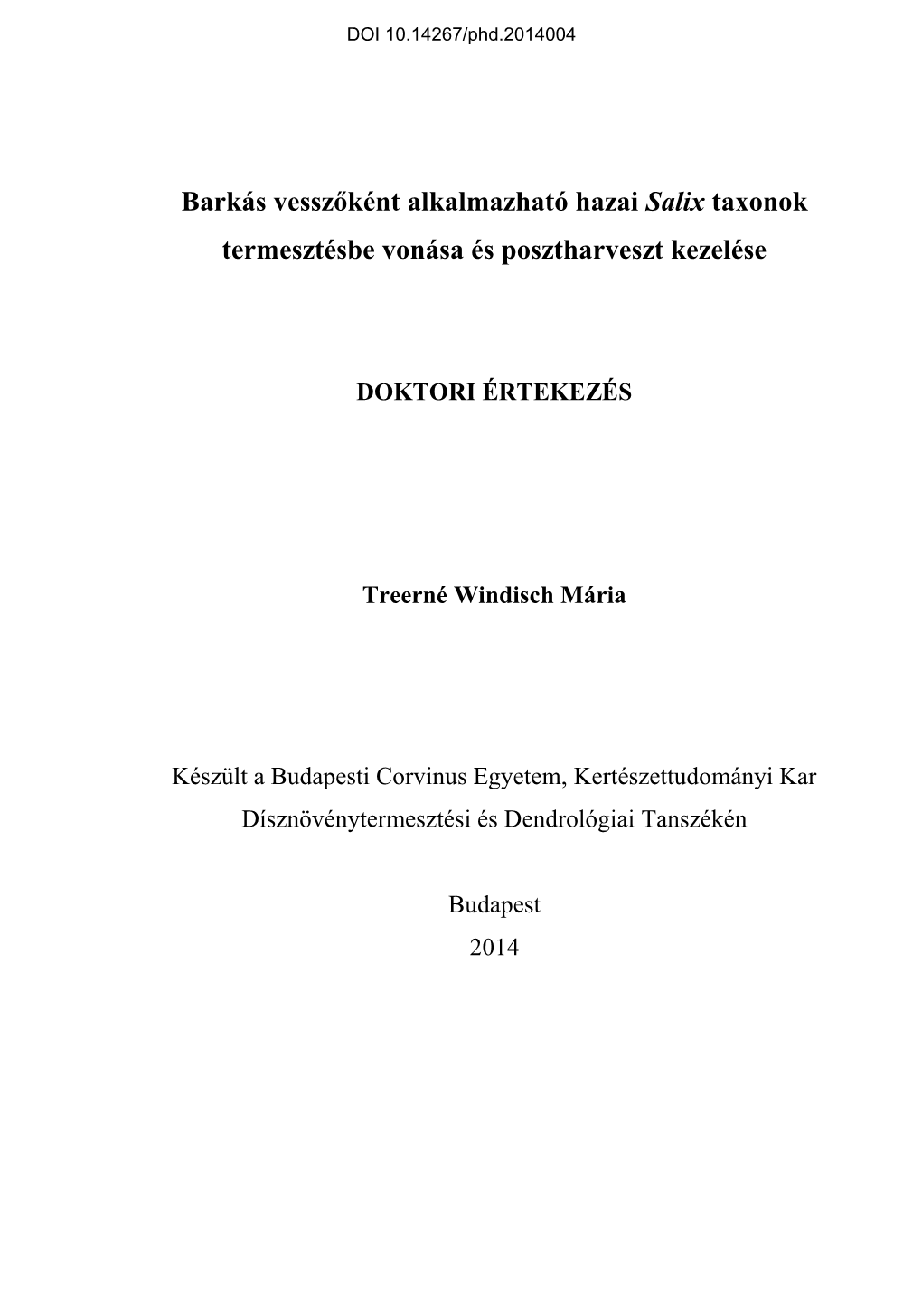 Barkás Vesszőként Alkalmazható Hazai Salix Taxonok Termesztésbe Vonása És Posztharveszt Kezelése