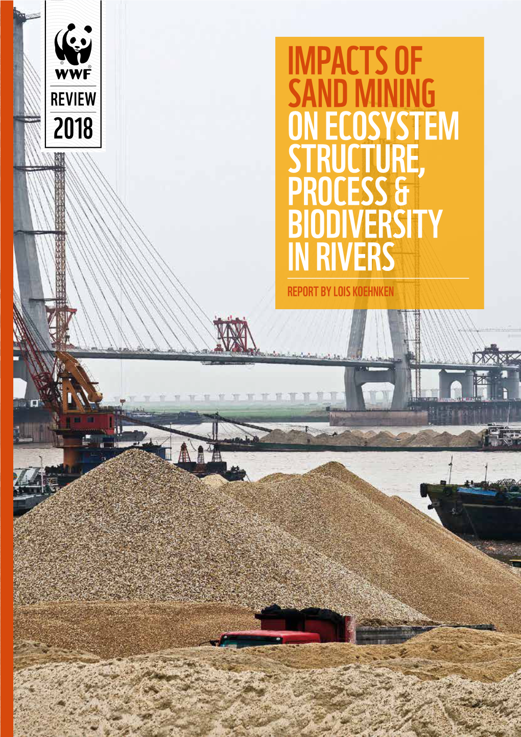 Impacts of Sand Mining on Ecosystem Structure, Process & Biodiversity in Rivers 4