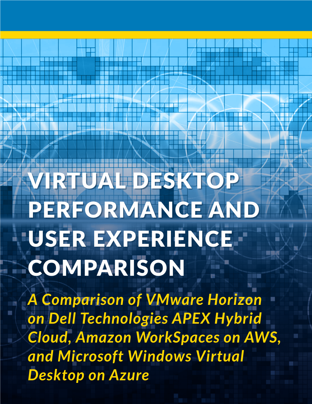 Virtual Desktop Performance and User Experience Comparison