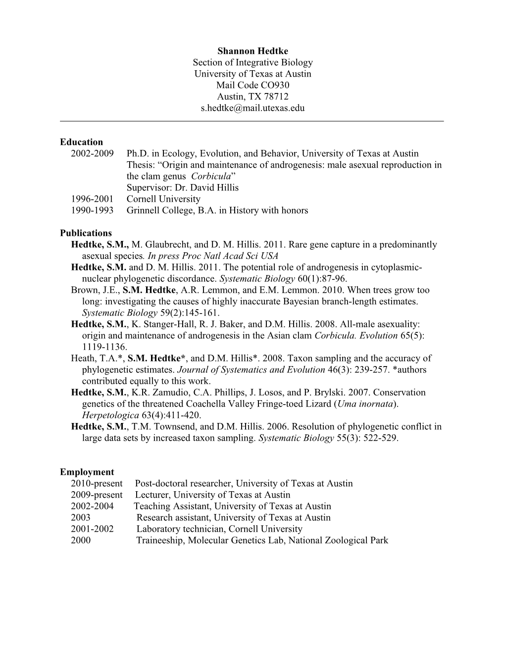 Shannon Hedtke Section of Integrative Biology University of Texas at Austin Mail Code CO930 Austin, TX 78712 S.Hedtke@Mail.Utexas.Edu