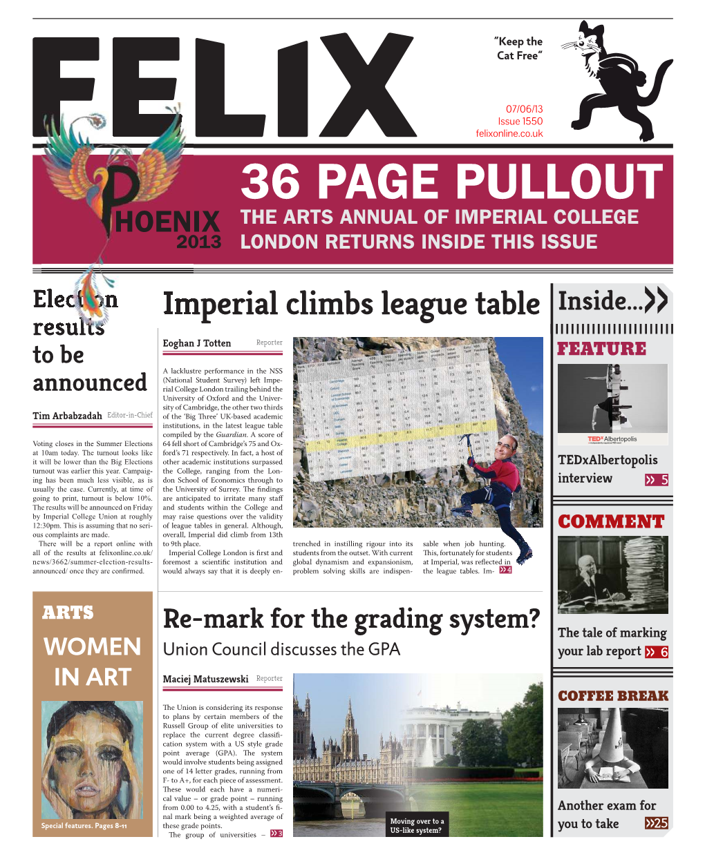 36 Page Pullout Hoenix the Arts Annual of Imperial College 2013 London Returns Inside This Issue