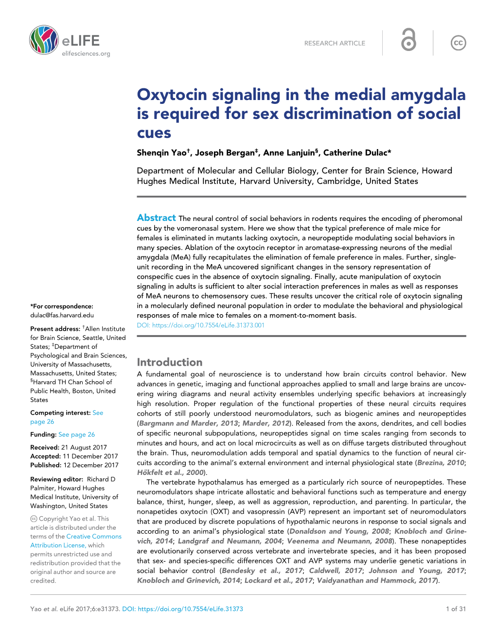 Oxytocin Signaling in the Medial Amygdala Is Required for Sex Discrimination of Social Cues Shenqin Yao†, Joseph Bergan‡, Anne Lanjuin§, Catherine Dulac*