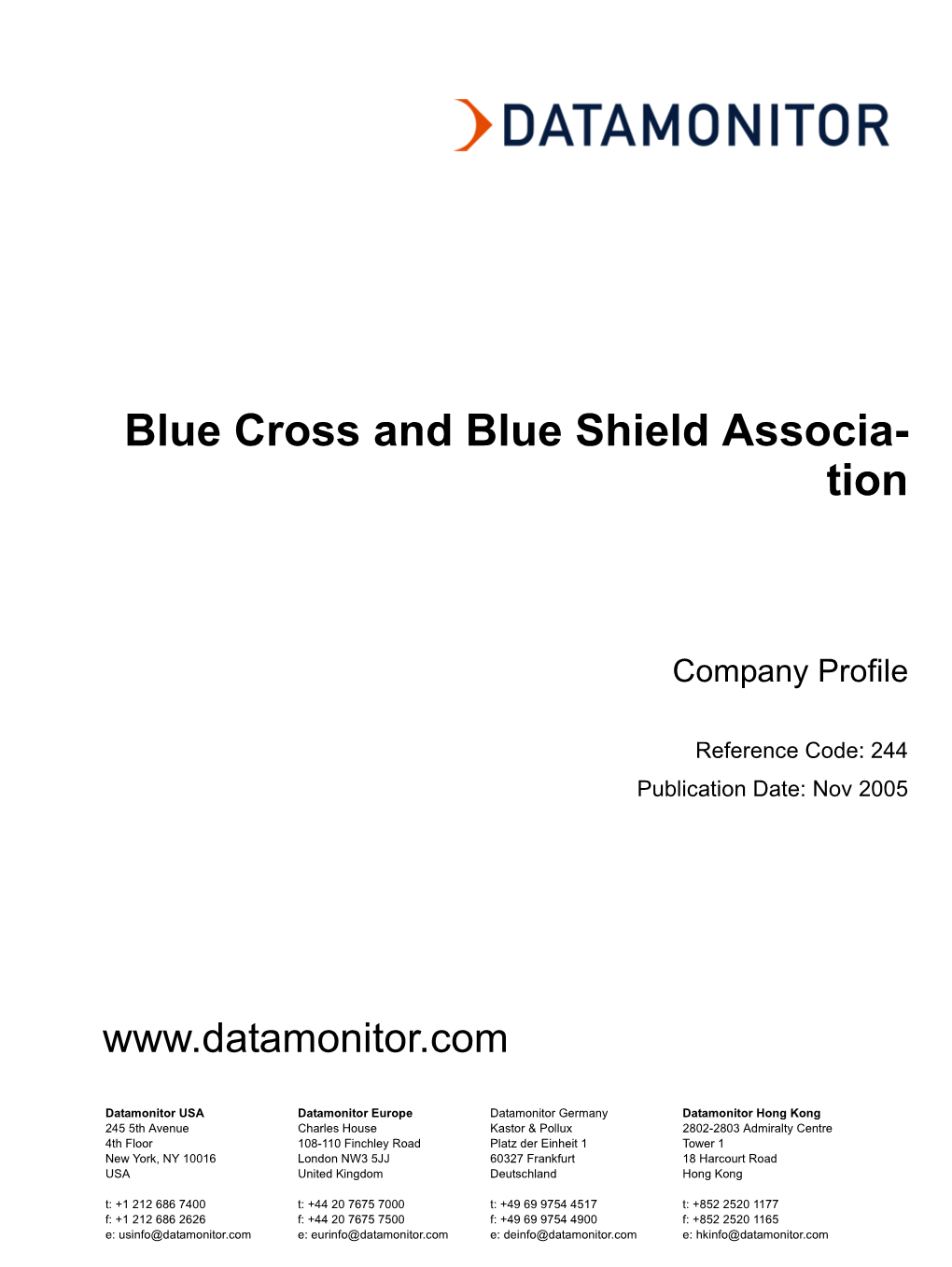 Blue Cross and Blue Shield Association © Datamonitor Page 2 BLUE CROSS and BLUE SHIELD TABLE of CONTENTS