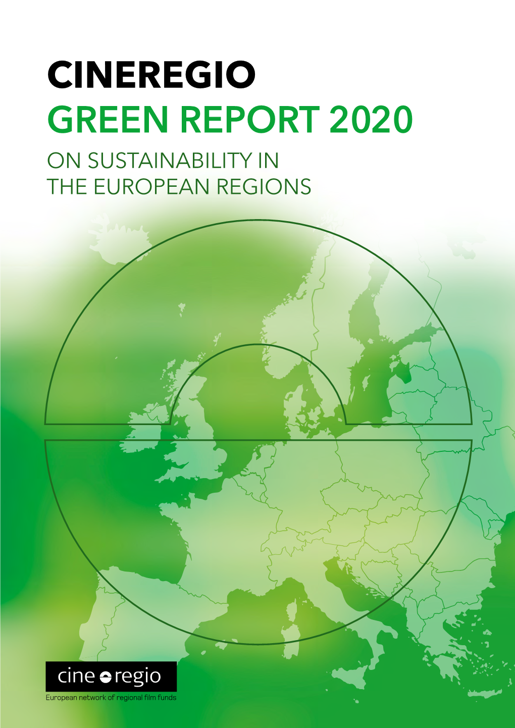 Cineregio GREEN REPORT 2020 on Sustainability in the European Regions CINEREGIO GREEN REPORT 2020 CINEREGIO GREEN REPORT 2020