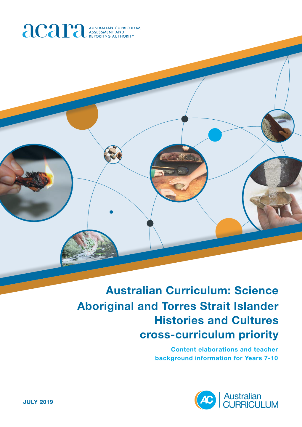 Science Aboriginal and Torres Strait Islander Histories and Cultures Cross-Curriculum Priority Content Elaborations and Teacher Background Information for Years 7-10