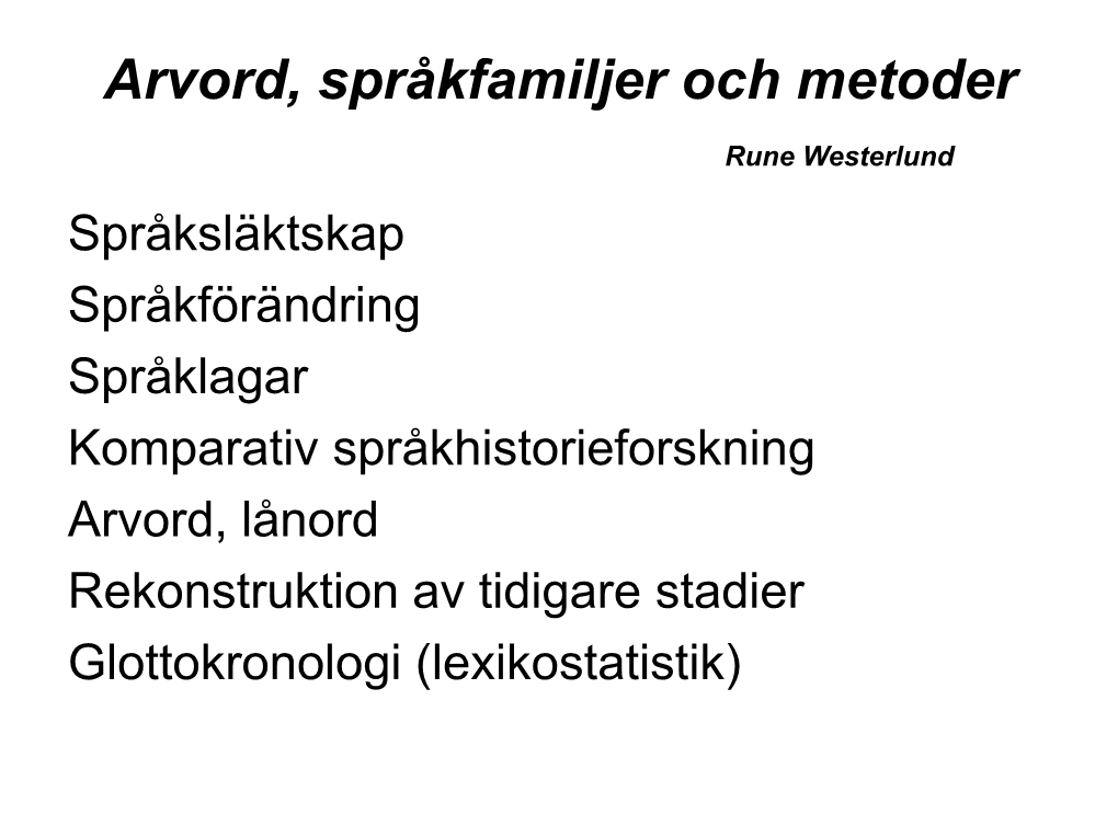 Arvord, Språkfamiljer Och Metoder