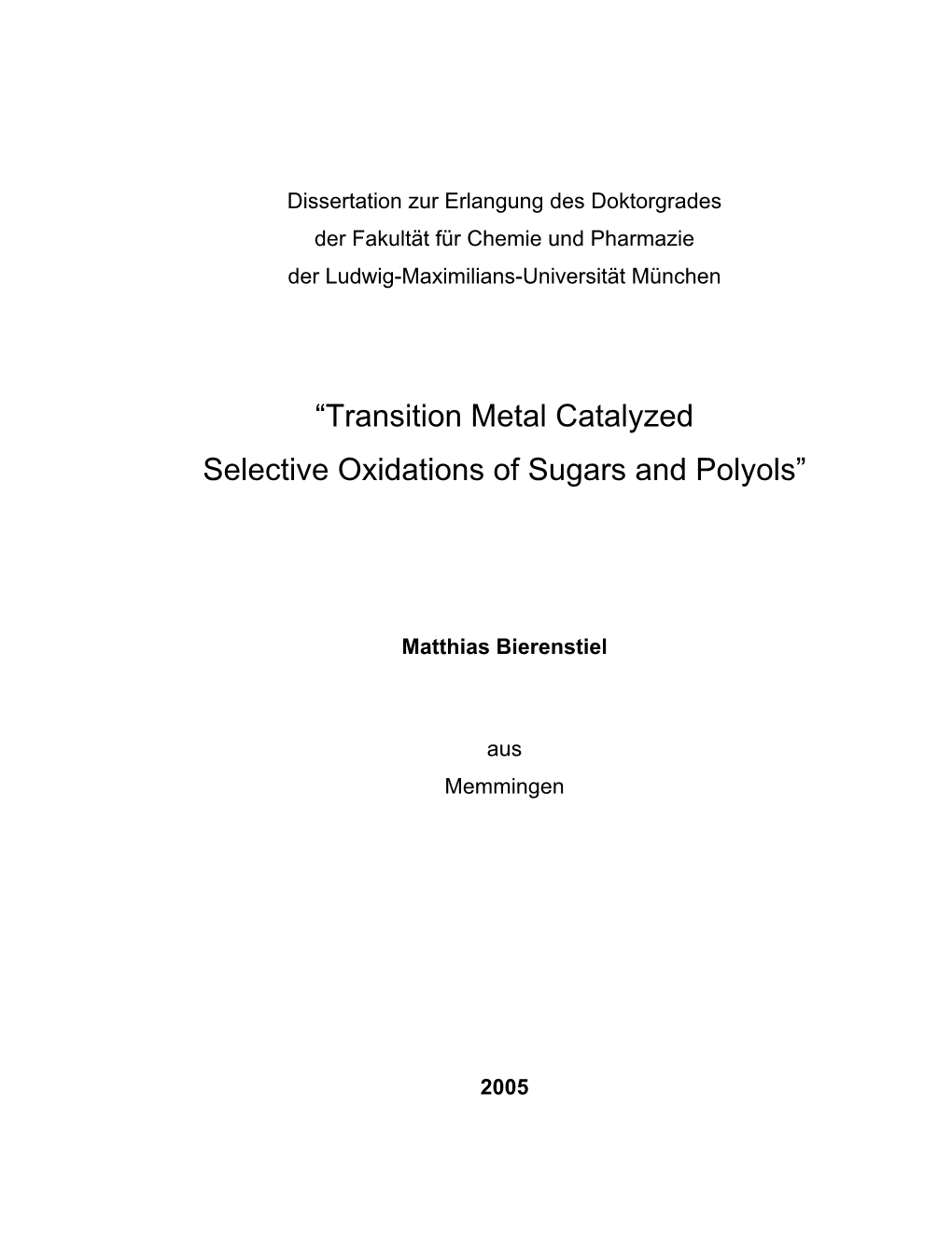 Transition Metal Catalyzed Selective Oxidation of Sugars and Polyols