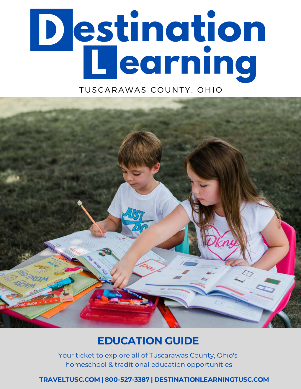 EDUCATION GUIDE Your Ticket to Explore All of Tuscarawas County, Ohio's Homeschool & Traditional Education Opportunities