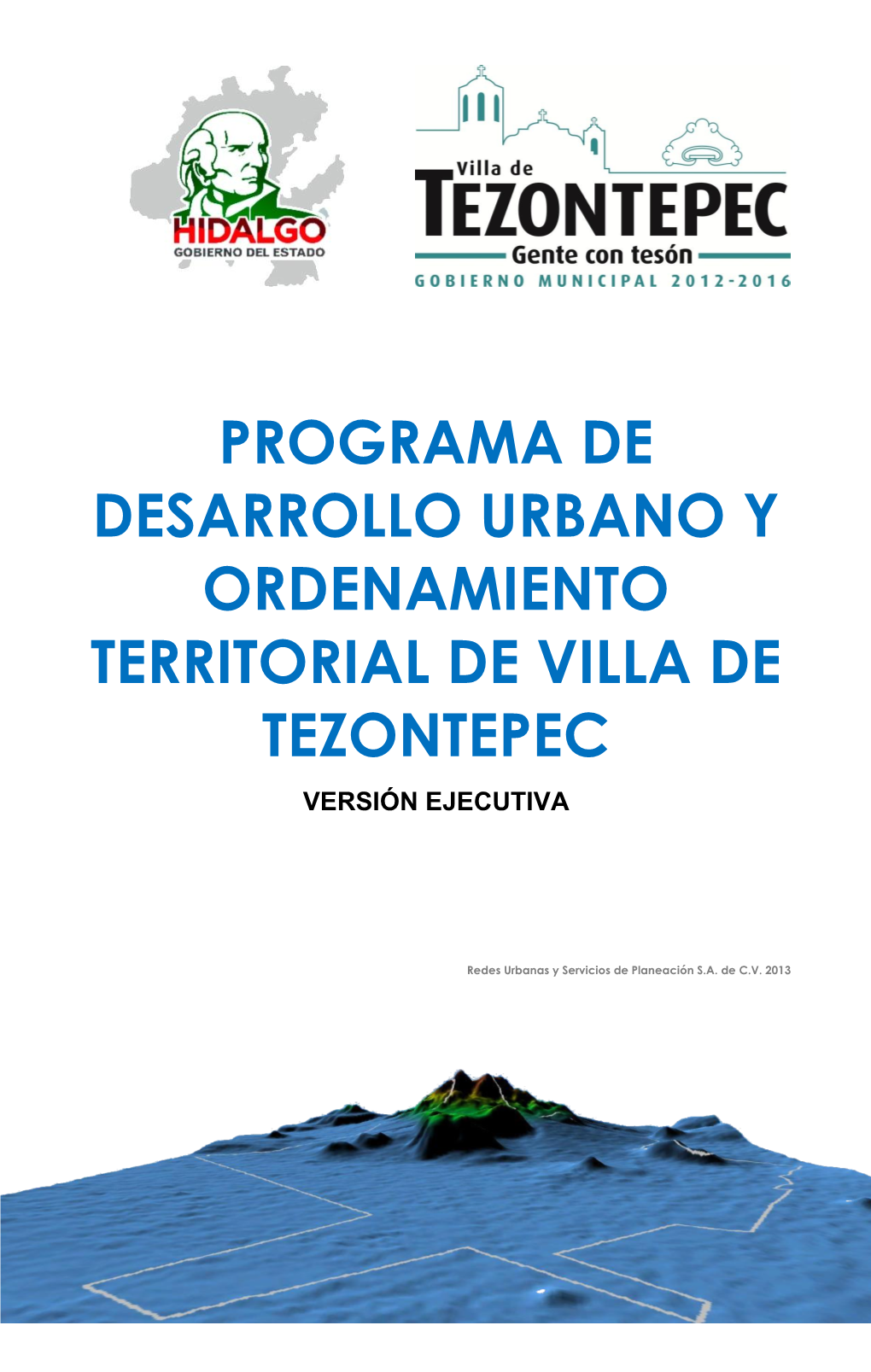 Programa De Desarrollo Urbano Y Ordenamiento Territorial De Villa De Tezontepec Versión Ejecutiva