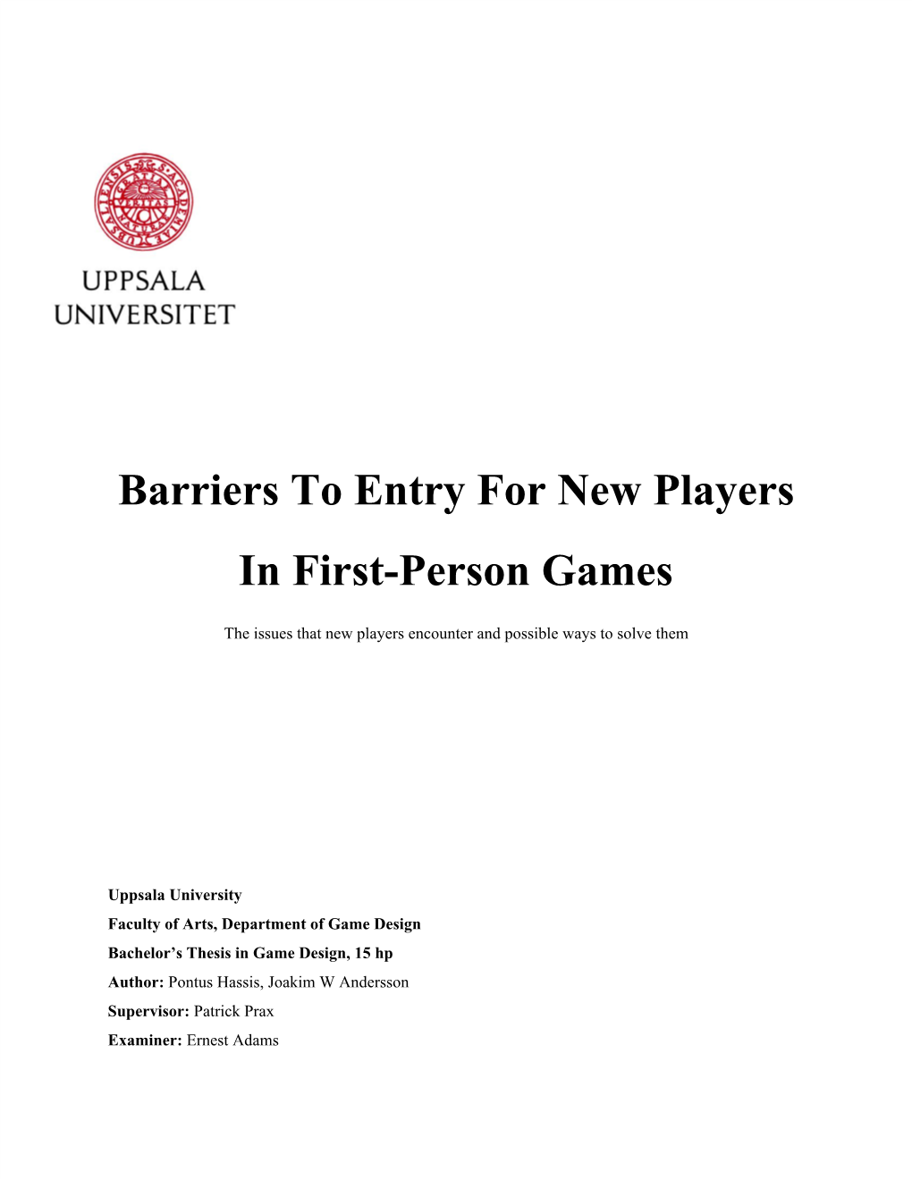 Barriers to Entry for New Players in First-Person Games