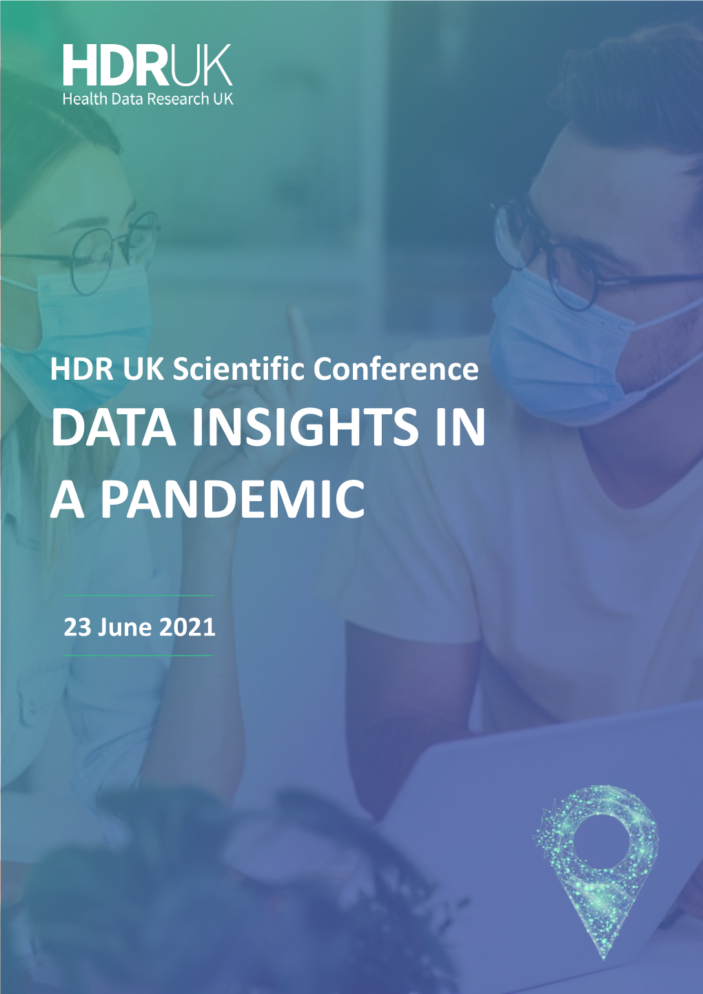 HDR UK Scientific Conference DATA INSIGHTS in a PANDEMIC