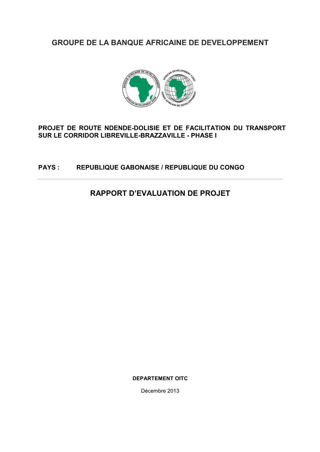 Projet De Route Ndende-Dolisie Et De Facilitation Du Transport Sur Le Corridor Libreville-Brazzaville - Phase I