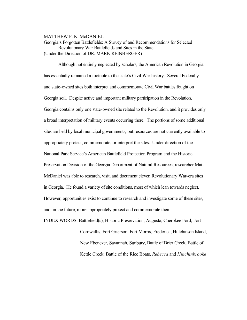 MATTHEW F. K. Mcdaniel Georgia's Forgotten Battlefields: a Survey of and Recommendations for Selected Revolutionary War Battle