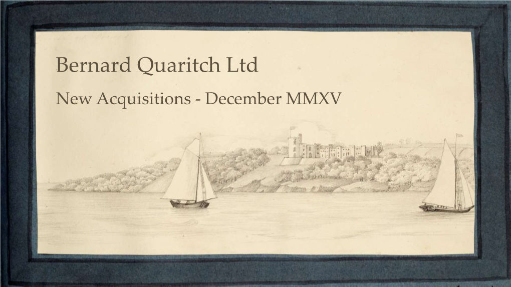 Bernard Quaritch Ltd New Acquisitions - December MMXV MIDDLE HILL PROOF, PHILLIPPS’S COPY