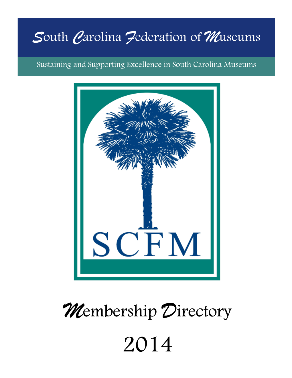 Membership Directory 2014 2014 SCFM Membership Directory