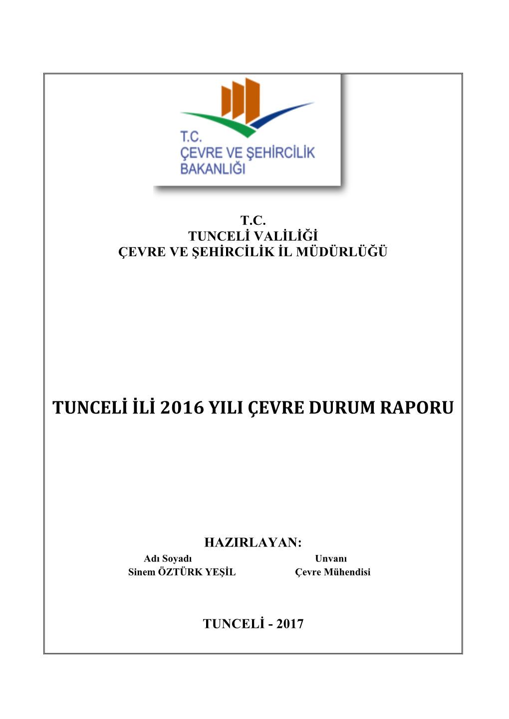 Tunceli Ili 2016 Yili Çevre Durum Raporu