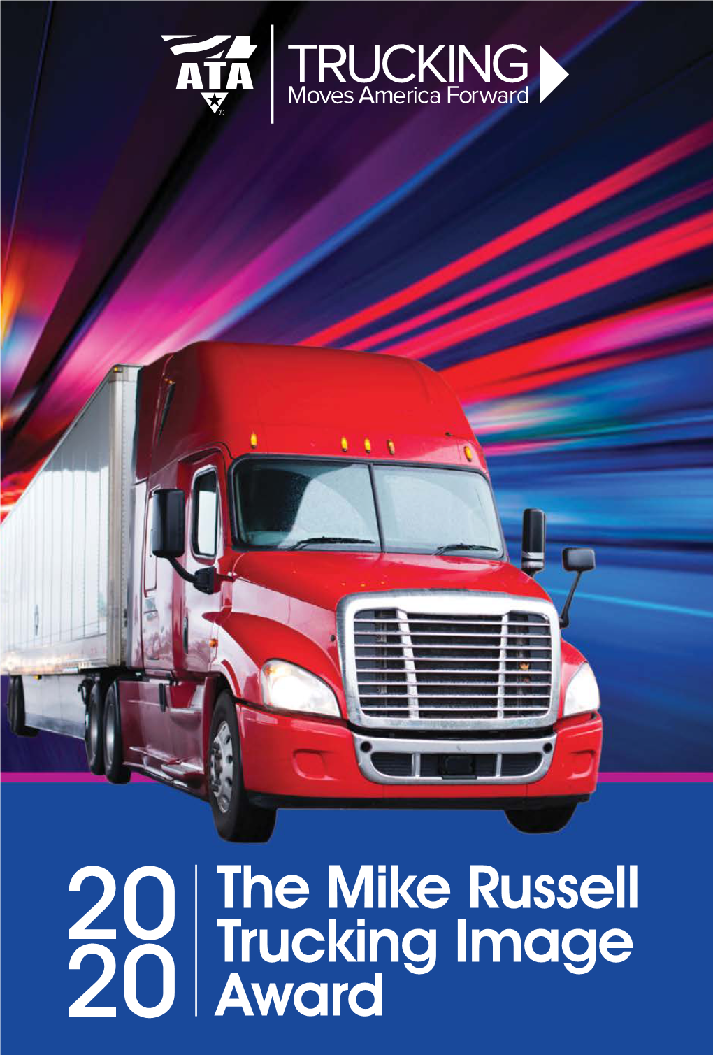 The Mike Russell Trucking Image Award Celebrates Companies, Organizations and Individuals Who Creatively Generate Positive Awareness of the Trucking Industry