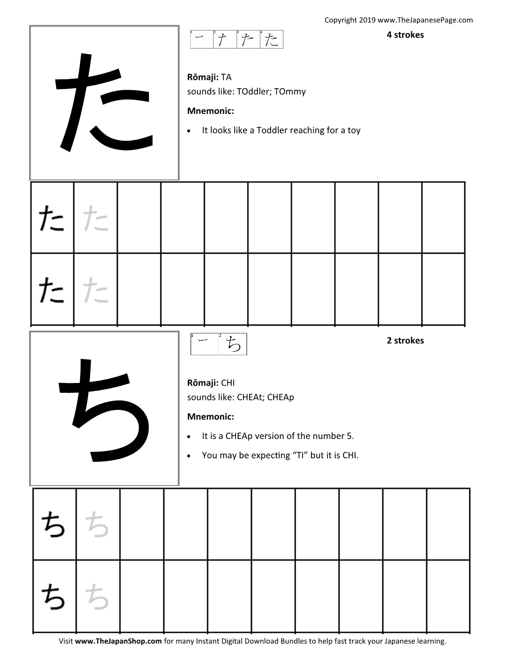 た Rōmaji: TA Sounds Like: Toddler; Tommy Mnemonic: • It Looks Like A