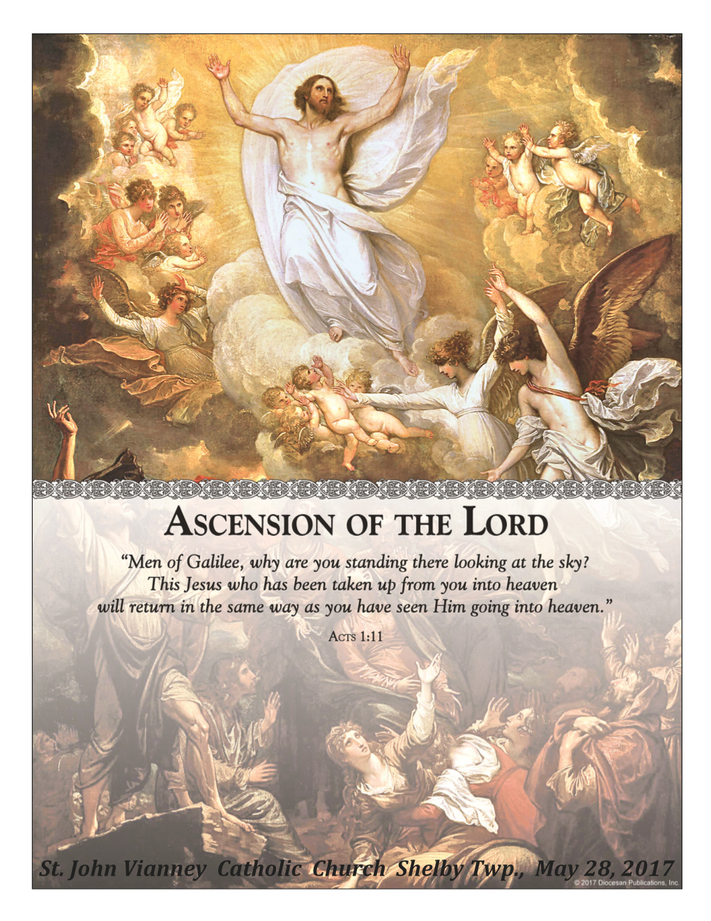 St. John Vianney Catholic Church Shelby Twp., May 28, 2017 Ascension of the Lord May 28, 2017