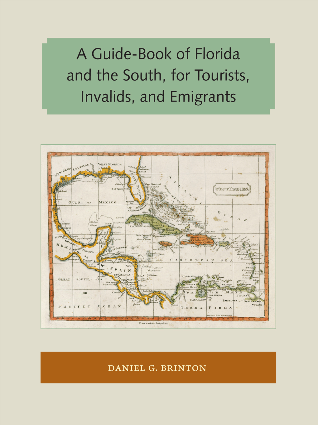 A Guide-Book of Florida and the South, for Tourists, Invalids, and Emigrants