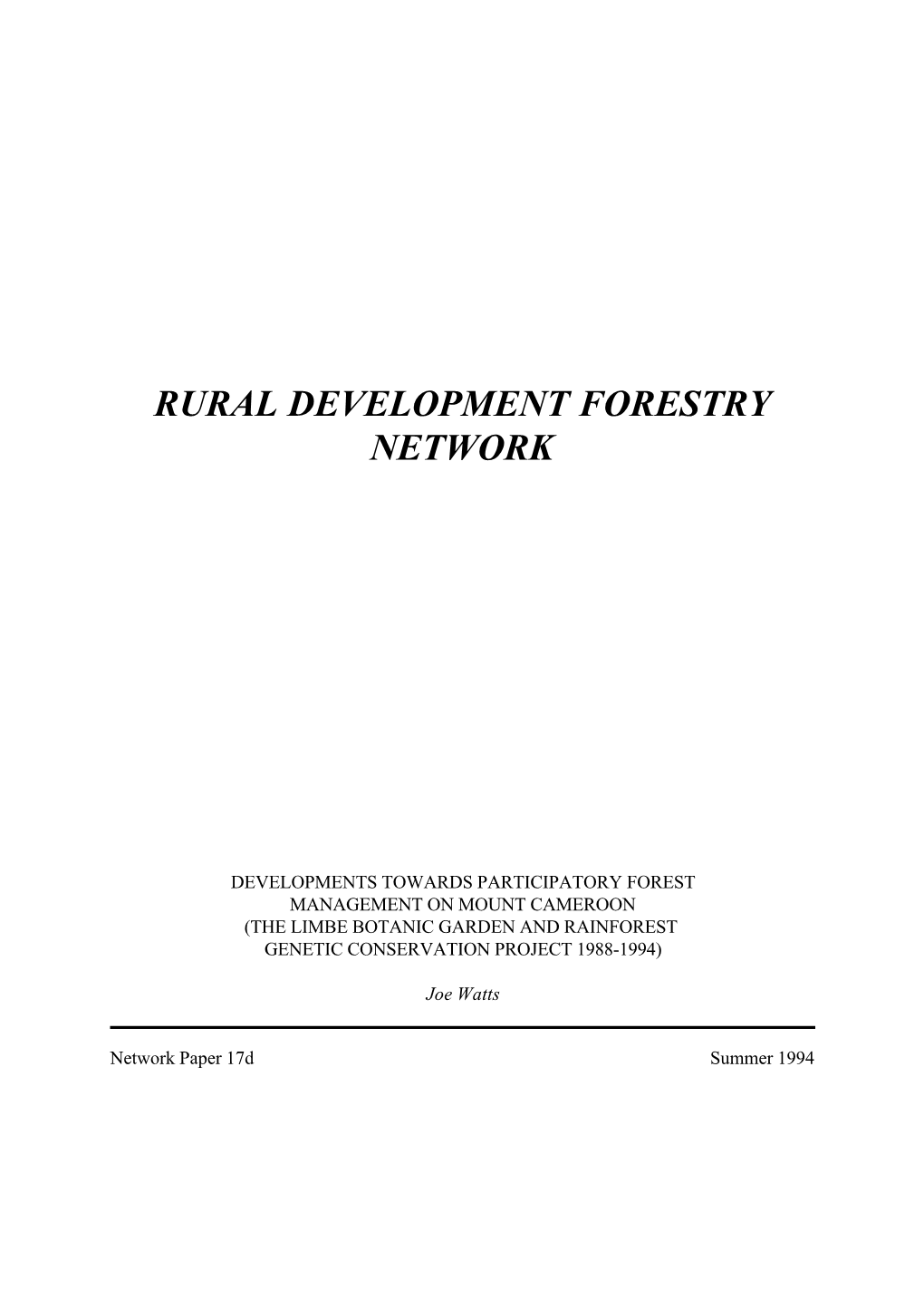 Developments Towards Participatory Forest Management on Mount Cameroon (The Limbe Botanic Garden and Rainforest Genetic Conservation Project 1988-1994)