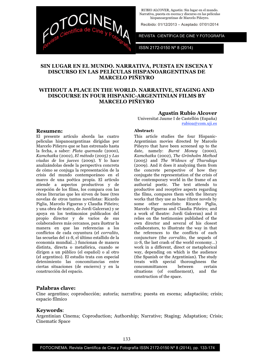 Sin Lugar En El Mundo. Narrativa, Puesta En Escena Y Discurso En Las Películas Hispanoargentinas De Marcelo Piñeyro