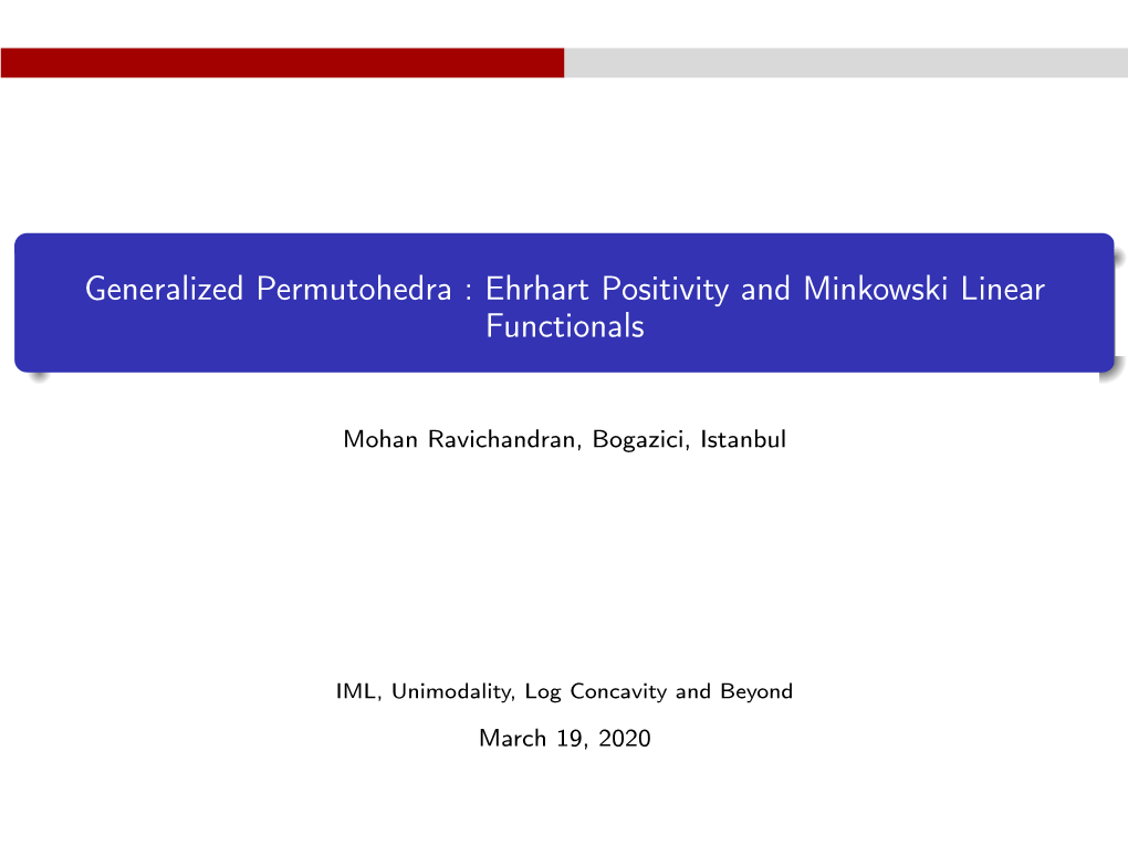 Generalized Permutohedra : Ehrhart Positivity and Minkowski Linear Functionals